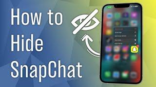 How to Hide Snapchat on iPhone