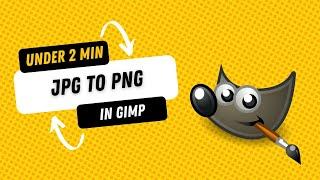 How to Convert Jpg to Png in GIMP