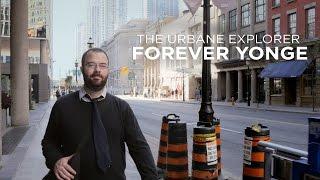 The Urbane Explorer - Forever Yonge