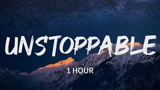 Sia - Unstoppable (Lyrics)【1 HOUR】