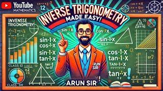 Crack Inverse Trigonometry in Class 12 | Easy Tricks & Formulas with Arun Sir|CBSE & JEE Masterclass