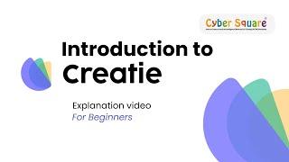 Introduction and basics of creatie.ai | Cyber Square | creatie