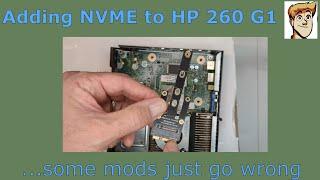 Adding NVME to HP 260 G1 - some mods just go wrong