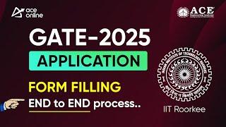 GATE 2025 IIT Roorkee: How to Fill the Application Form – Complete End-to-End Process | ACE Online