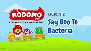 Kodomo Lion Web Series - Episode 2: Say Boo To Bacteria