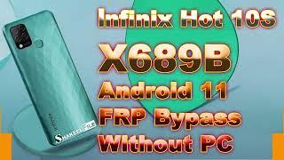 Infinix Hot 10S/Hot 10T (X689B/X689C) FRP Bypass Android 11 Without PC New Trick | Shakeel File