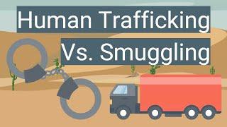 Human Trafficking vs Smuggling