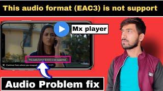 this audio format eac3 is not supported mx player |1.49.0 ARMv8 NEON Codec | custom codec 1.49.0 arm