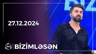 Bizimləsən / 27.12.2024