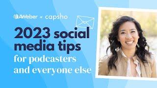 Social media marketing tips for 2023 (for podcasters and everyone else)