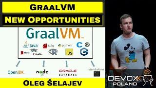 New opportunities for Java developers with GraalVM – Oleg Šelajev