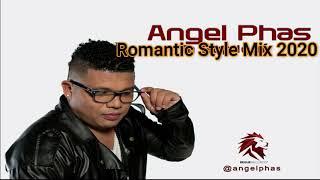  Angel Phas Mix 2020 ️ Romantic Style -  Angel Phass - Dj Warrior 507