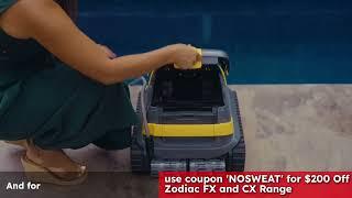 Use coupon 'NOSWEAT' for $200 Off Zodiac FX18, CX20, CX35, CX40 and CX50 Robotic Pool Cleaners
