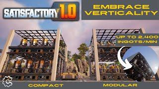 Satisfactory 1.0 Blueprint Guide - How to Embrace Verticality - Scaleable Smelters and Constructors!