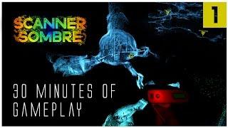 SCANNER SOMBRE Gameplay Part 1 - ARE WE ALONE DOWN HERE? - Let's Play Walkthrough