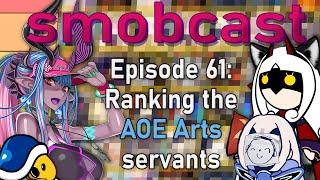 the smobcast: The Arts AOE Tier List (pt. 1) | EP. 61