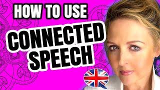 Connected Speech - Improve Speaking & Fluency -British English RP Accent