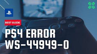 How to Fix PS4 Error WS-44949-0 “Can't Sign into PSN? 2023