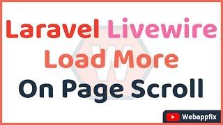 Laravel Livewire Load More on Page Scroll | Laravel Livewire Load More Data | Load More Pagination