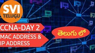 CCNA Basic Networking in Telugu | Day 2 |  MAC Address & IP Address | Telugu Tutorials 2021