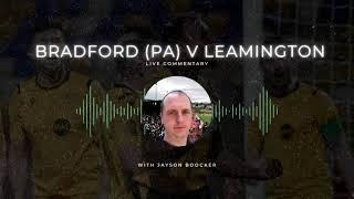 LIVE COMMENTARY | Leamington FC v Bradford (Park Avenue)