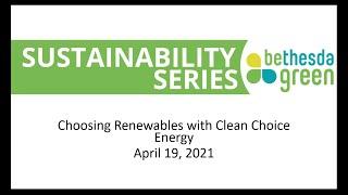 Bethesda Green Sustainability Series: Choosing Renewables with CleanChoice Energy