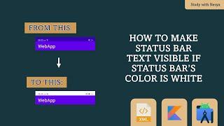 How to make statusbar text visible if it's color is white (Android Studio)