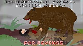 The Frontiersman who came back from the dead for Revenge