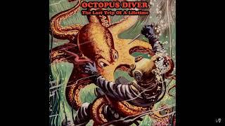 Octopus diver - The last trip of a lifetime (Full album) HQ