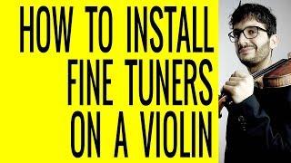 How to Install Fine Tuners on a Violin