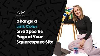 Change a Link Color on a Specific Page of Your Squarespace Site