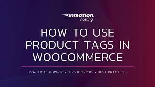 How to Use Product Tags in WooCommerce | WordPress Tutorial