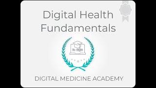 Digital Health Fundamentals for Pharma Pro Demo--Digital Medicine Academy