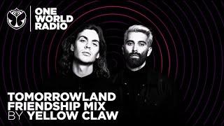 One World Radio - Friendship Mix - Yellow Claw