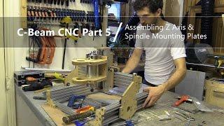 #5 Assembling Z Axis and Spindle Mounting Plates #5 / C-Beam Lead Screw CNC