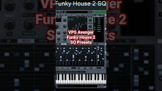 VPS Avenger Funky House 2 SQ Presets