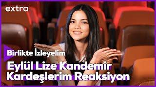 Eylül Lize Kandemir Kardeşlerim Reaksiyon Videosu | Birlikte İzleyelim