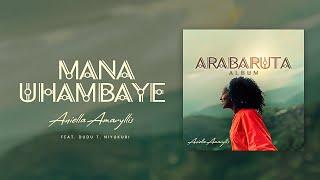 Mana Uhambaye ft Dudu T. Niyukuri - Aniella Amaryllis