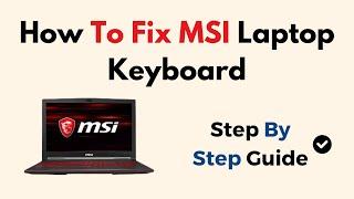 How To Fix MSI Laptop Keyboard