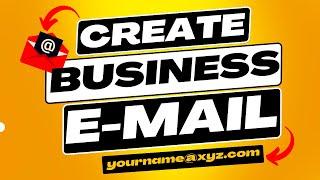 How to Create a Business Email in 2023 || Set Up Professional Email with Your Domain Name