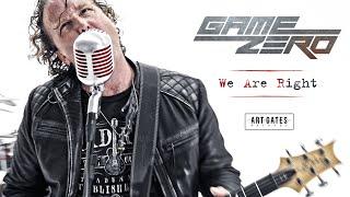 Game Zero - We Are Right (Official Video)