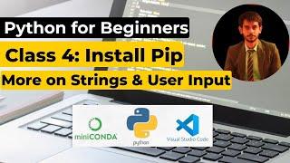 How to install Pip, More on Strings and User input  | Class 4  Python Crash Course in English