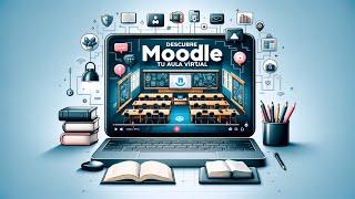 Moodle Explicado: La Herramienta Definitiva para Docentes Online