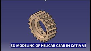 3D MODELING OF HELICAR GEAR IN CATIA V5