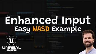 Enhanced Input Unreal Engine - Simple WASD Tutorial