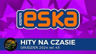 ESKA Hits on Time - December 2024 vol. 45 – official mix of Radio ESKA