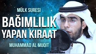 Bağımlılık yapan Kıraat! - Muhammad al Muqit محمد المقيط