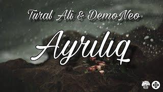 Tural Ali & DemoNeo - Ayrılıq