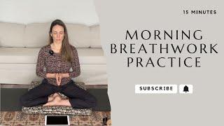 15 Minute Morning Breathwork Practice (Day 6) 28 Day Breathwork Series