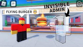 *ADMIN* ROBLOX COOK BURGERS INVISIBLE ADMIN (FUNNY MOMENTS)